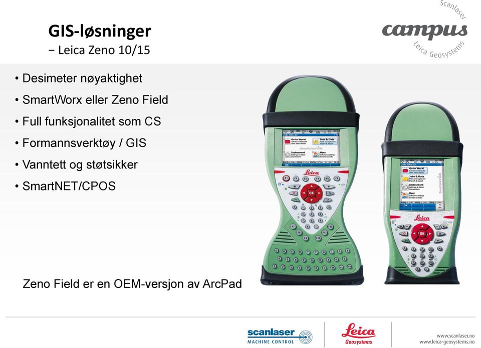 funksjonalitet som CS Formannsverktøy / GIS