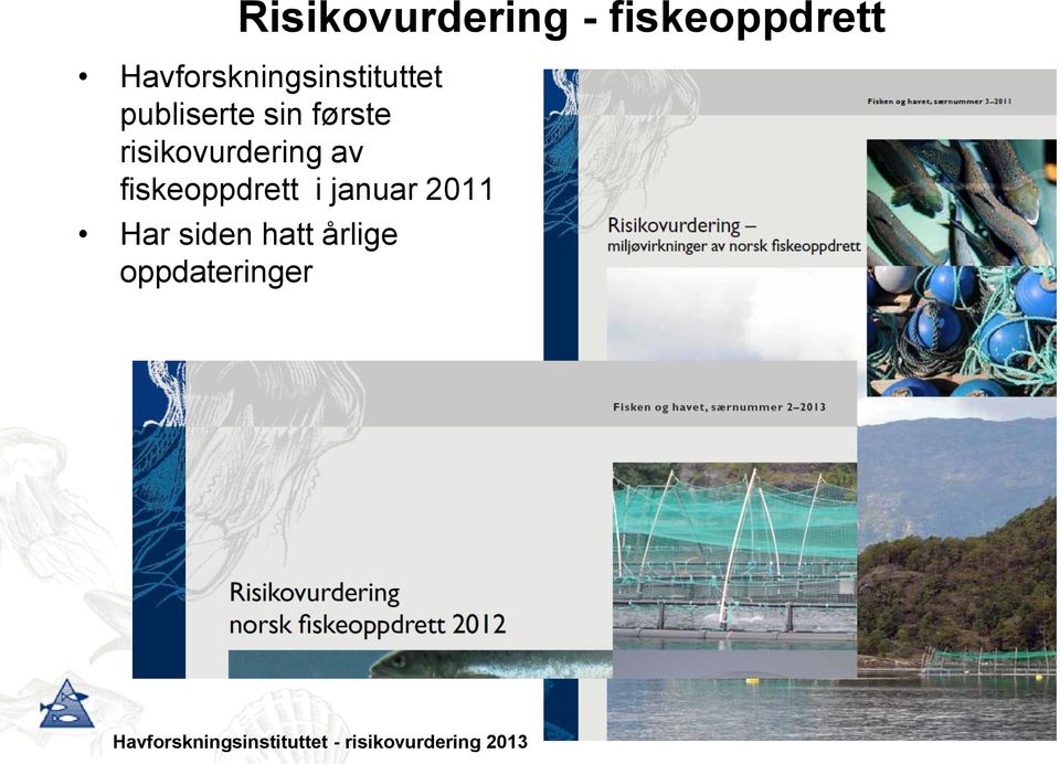 første risikovurdering av fiskeoppdrett