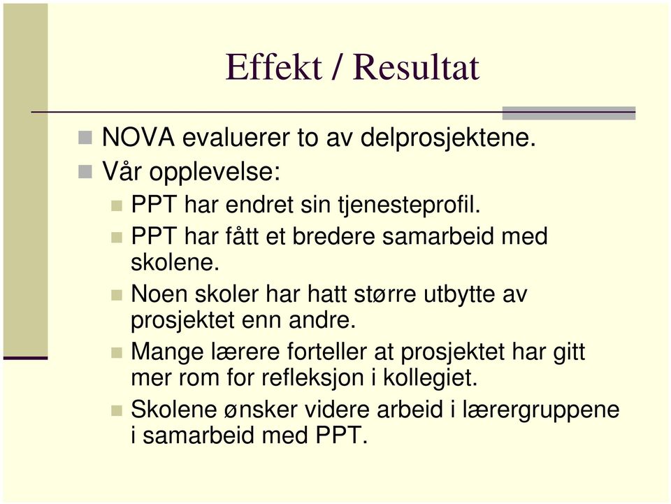 PPT har fått et bredere samarbeid med skolene.