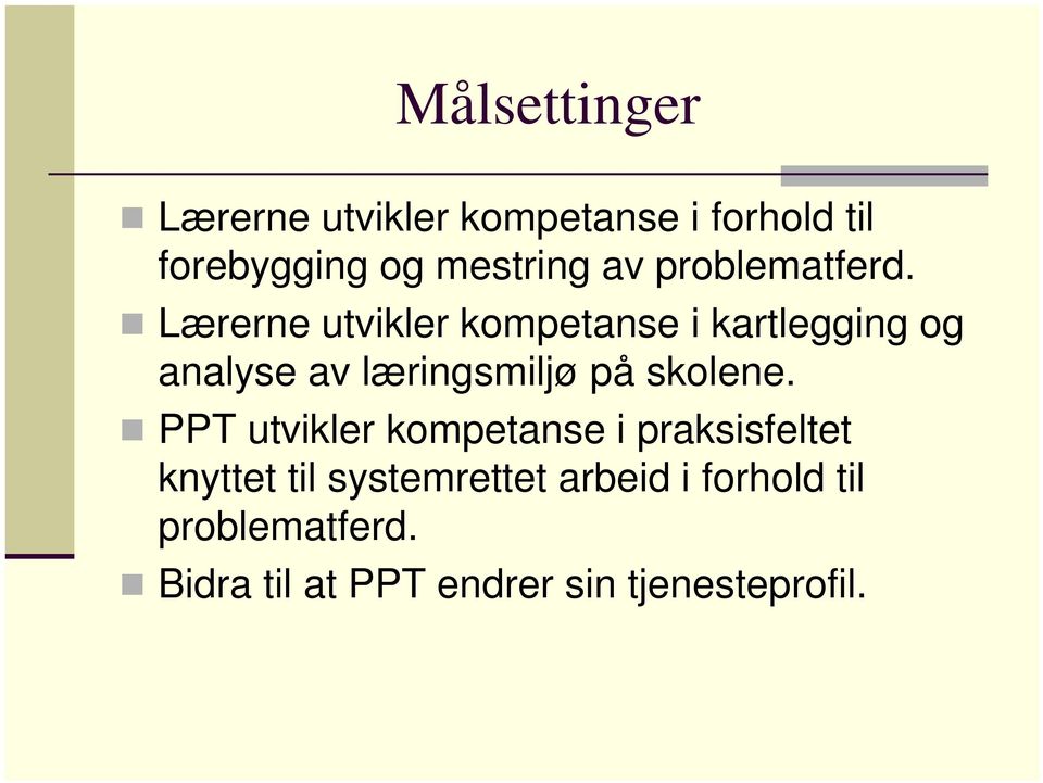 Lærerne utvikler kompetanse i kartlegging og analyse av læringsmiljø på skolene.