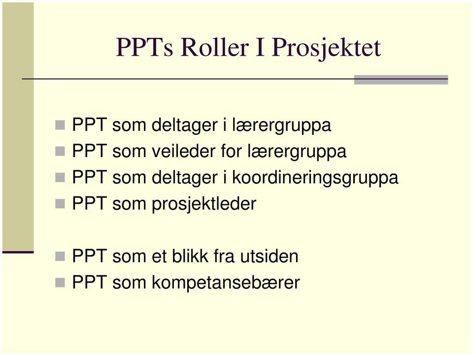 som deltager i koordineringsgruppa PPT som