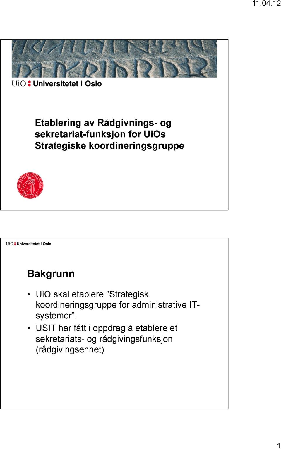 Strategisk koordineringsgruppe for administrative ITsystemer.