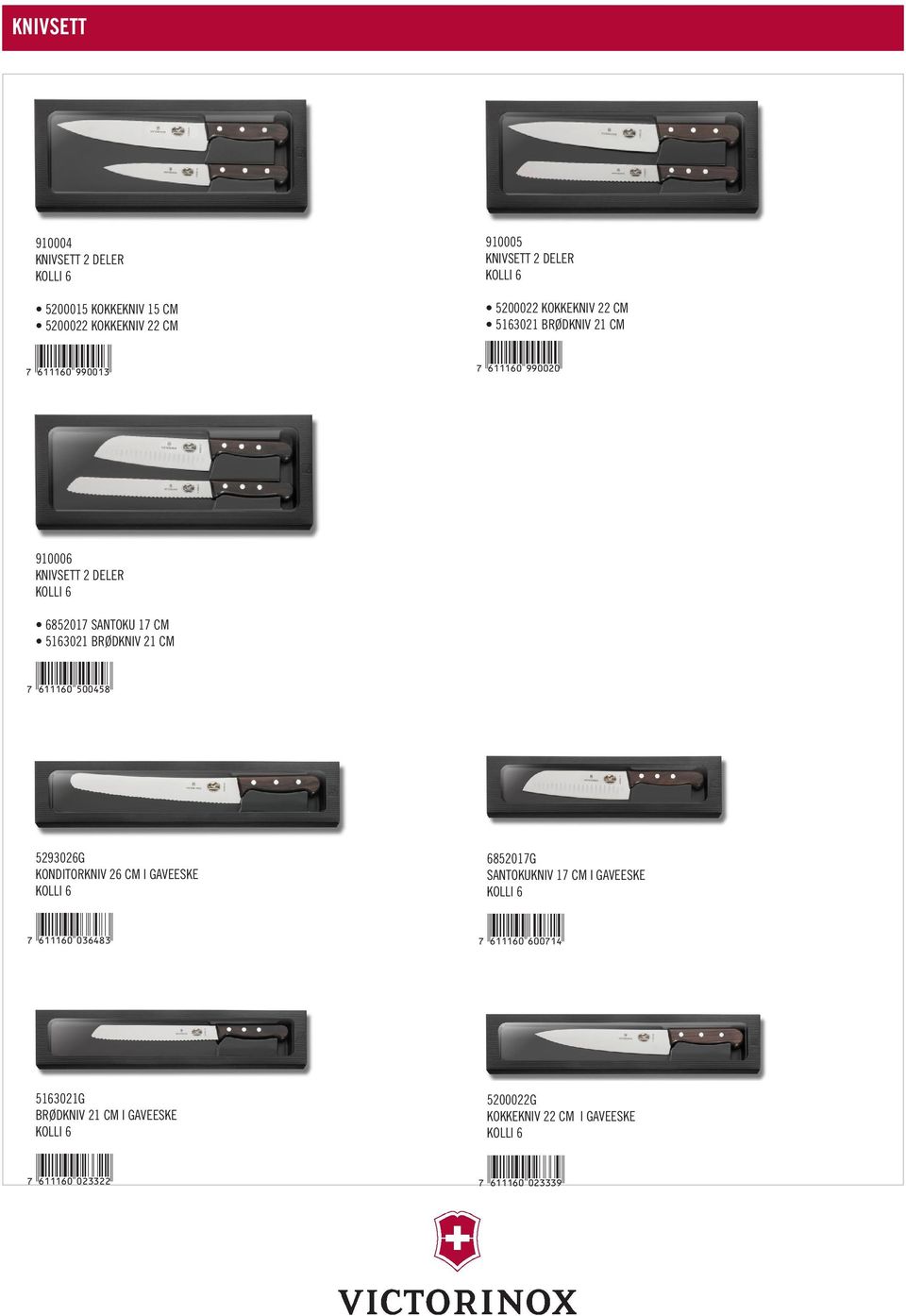 910006 KNIVSETT 2 DELER 6852017 SANTOKU 17 CM 5163021 BRØDKNIV 21 CM *!6B1B6A-faaefi! 5293026G KONDITORKNIV 26 CM I GAVEESKE *!