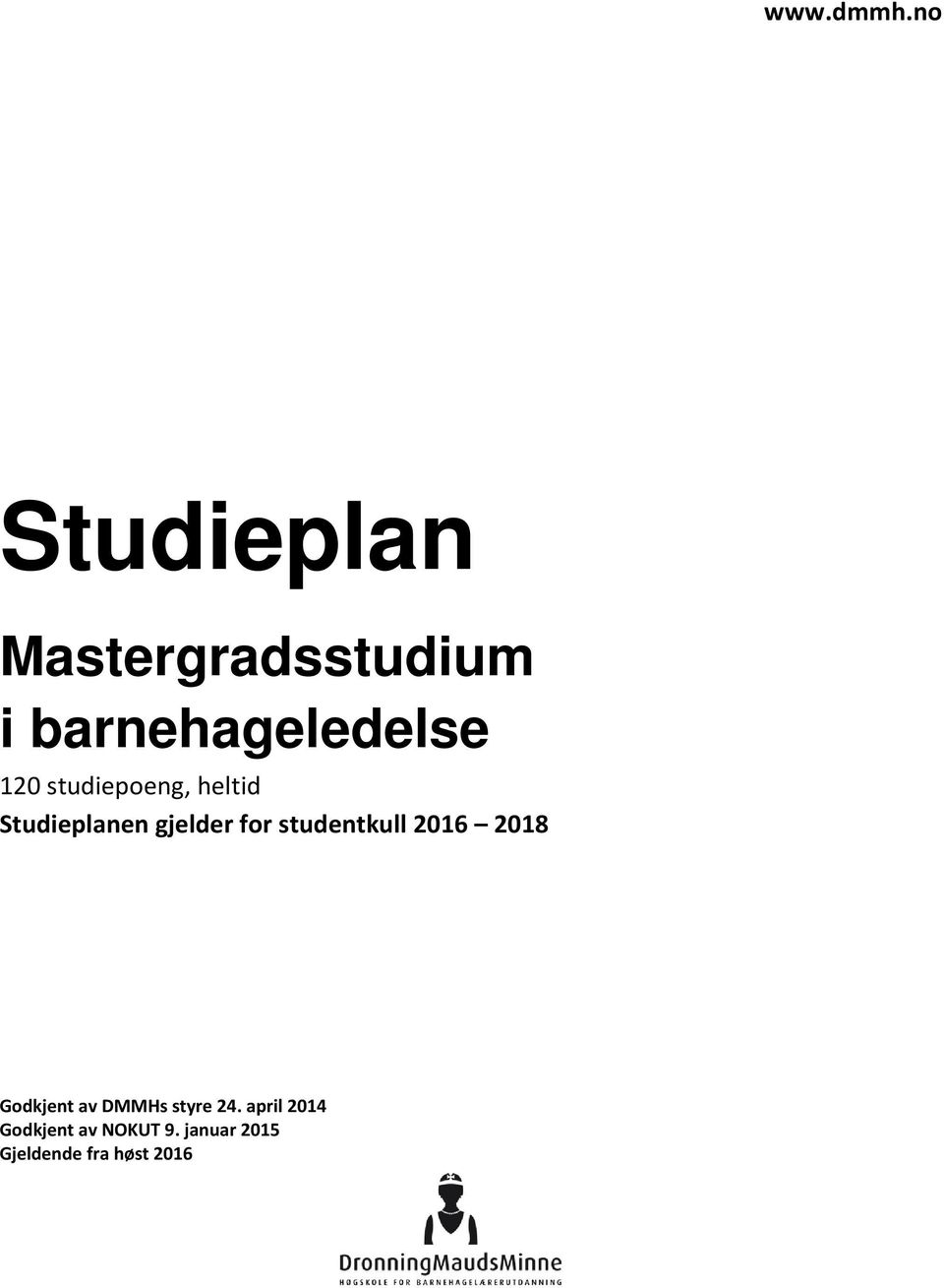 studiepoeng, heltid Studieplanen gjelder for studentkull