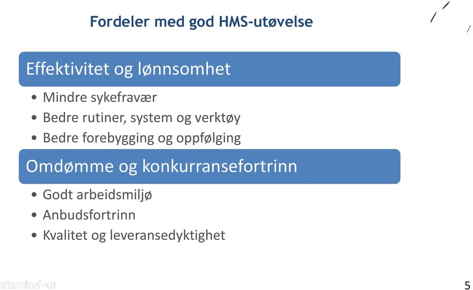 forebygging og oppfølging Omdømme og konkurransefortrinn