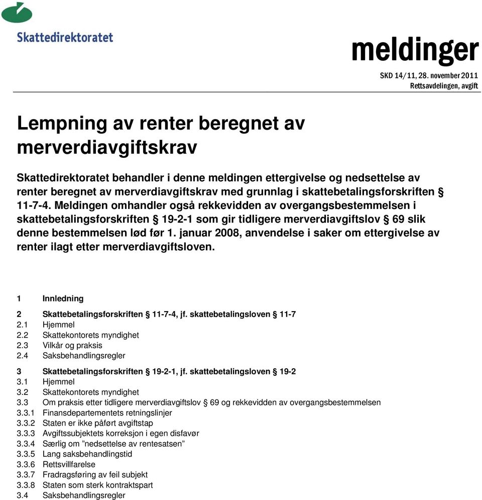 merverdiavgiftskrav med grunnlag i skattebetalingsforskriften 11-7-4.