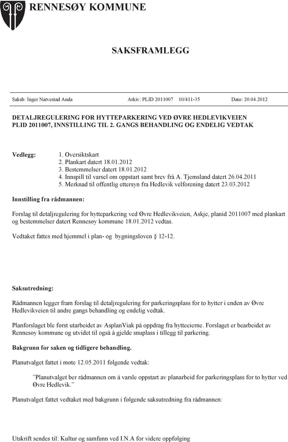 2011 5. Merknad til offentlig ettersyn fra Hedlevik velforening datert 23.03.