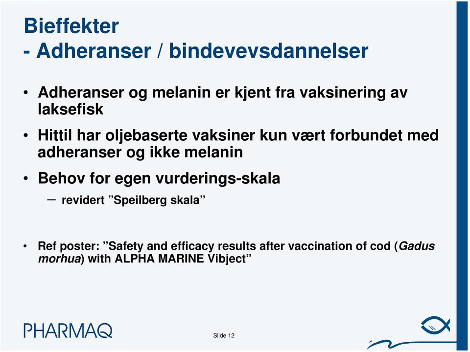 adheranser og ikke melanin Behov for egen vurderings-skala revidert Speilberg skala Ref