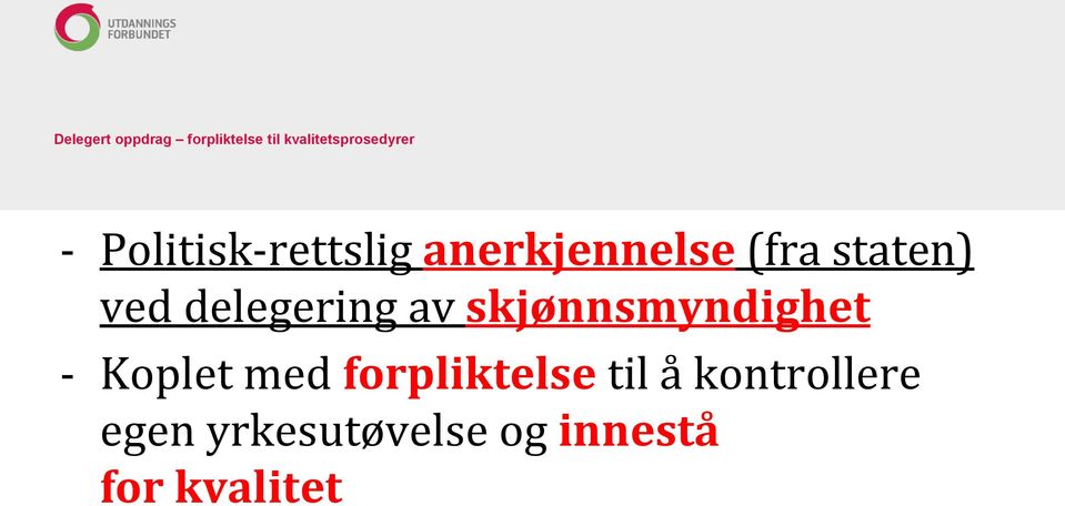delegering av skjønnsmyndighet - Koplet med