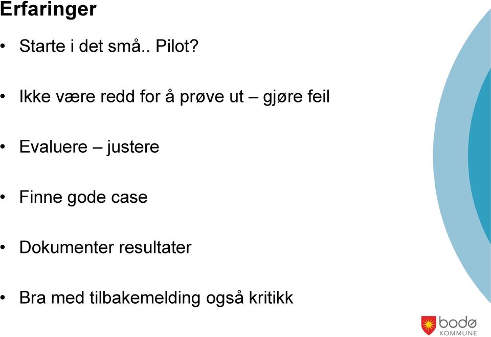 Evaluere justere Finne gode case