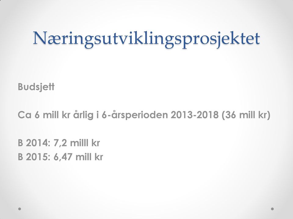 6-årsperioden 2013-2018 (36 mill