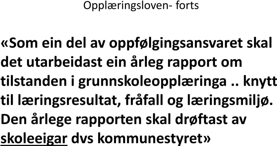 grunnskoleopplæringa.