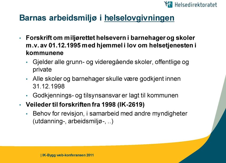 Alle skoler og barnehager skulle være godkjent innen 31.12.