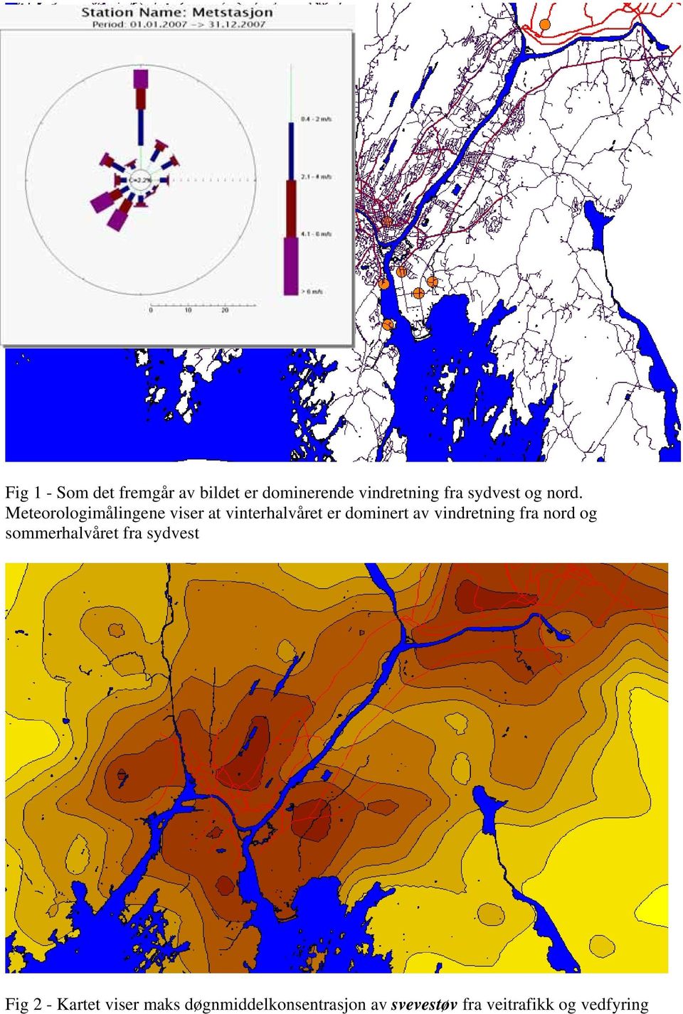 Meteorologimålingene viser at vinterhalvåret er dominert av