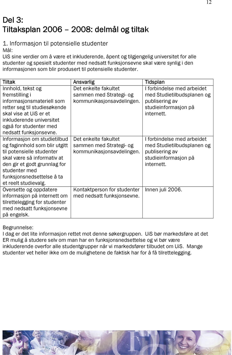 i den informasjonen som blir produsert til potensielle studenter.