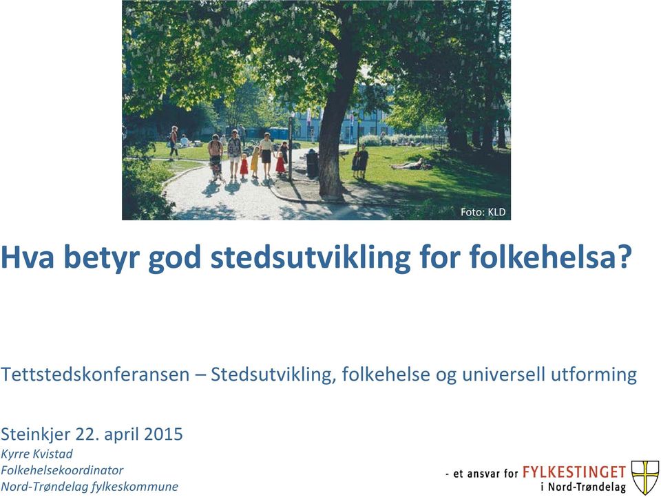 universell utforming Steinkjer 22.