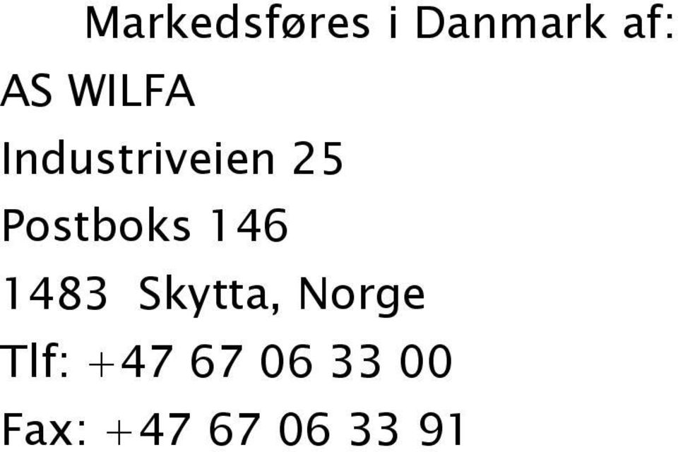 146 1483 Skytta, Norge Tlf: +47