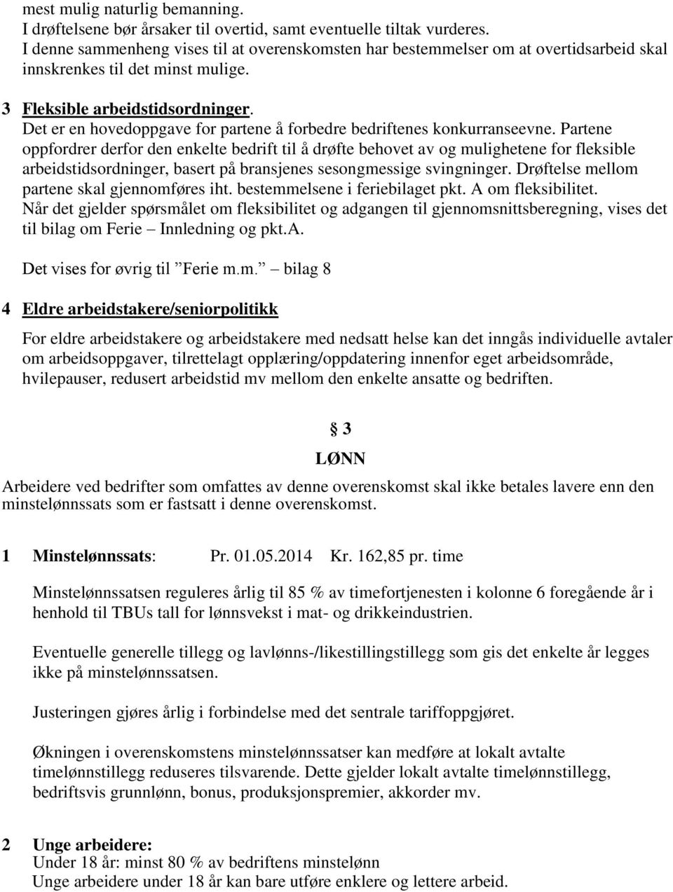 Det er en hovedoppgave for partene å forbedre bedriftenes konkurranseevne.