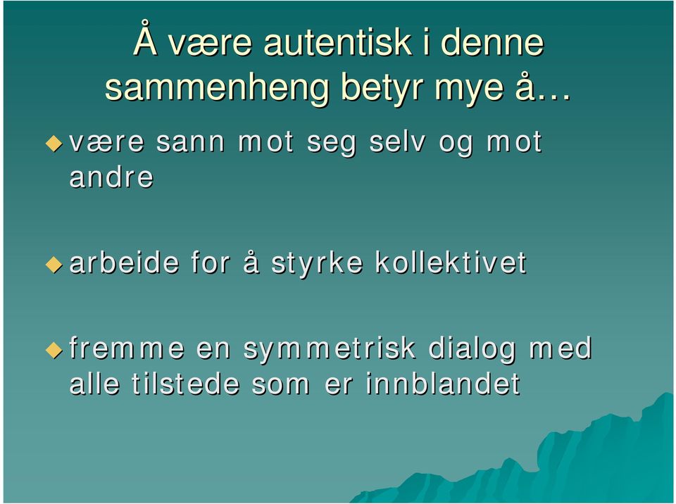 arbeide for å styrke kollektivet fremme en