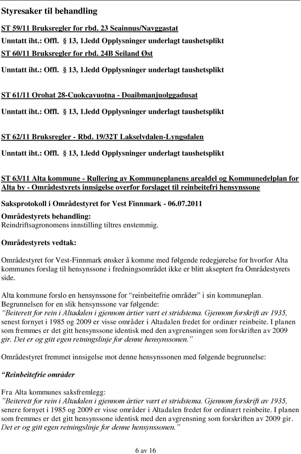 19/32T Lakselvdalen-Lyngsdalen Unntatt iht.: Offl. 13, 1.