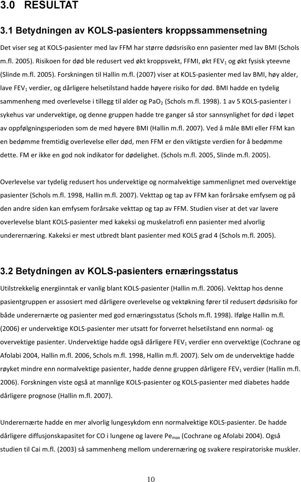 bmihaddeentydelig sammenhengmedoverlevelseitilleggtilalderogpao 2 Scholsm.fl.1998).