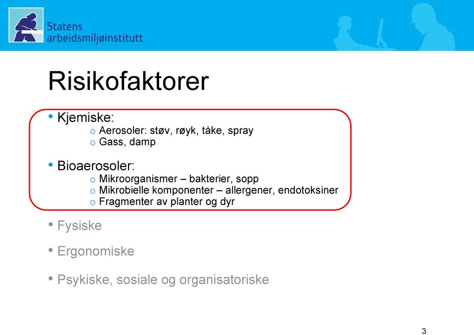 Mikrobielle komponenter allergener, endotoksiner o Fragmenter av