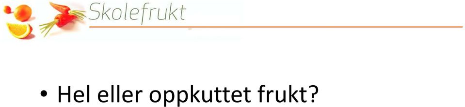 frukt?