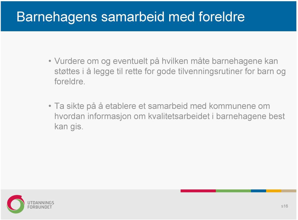 tilvenningsrutiner for barn og foreldre.