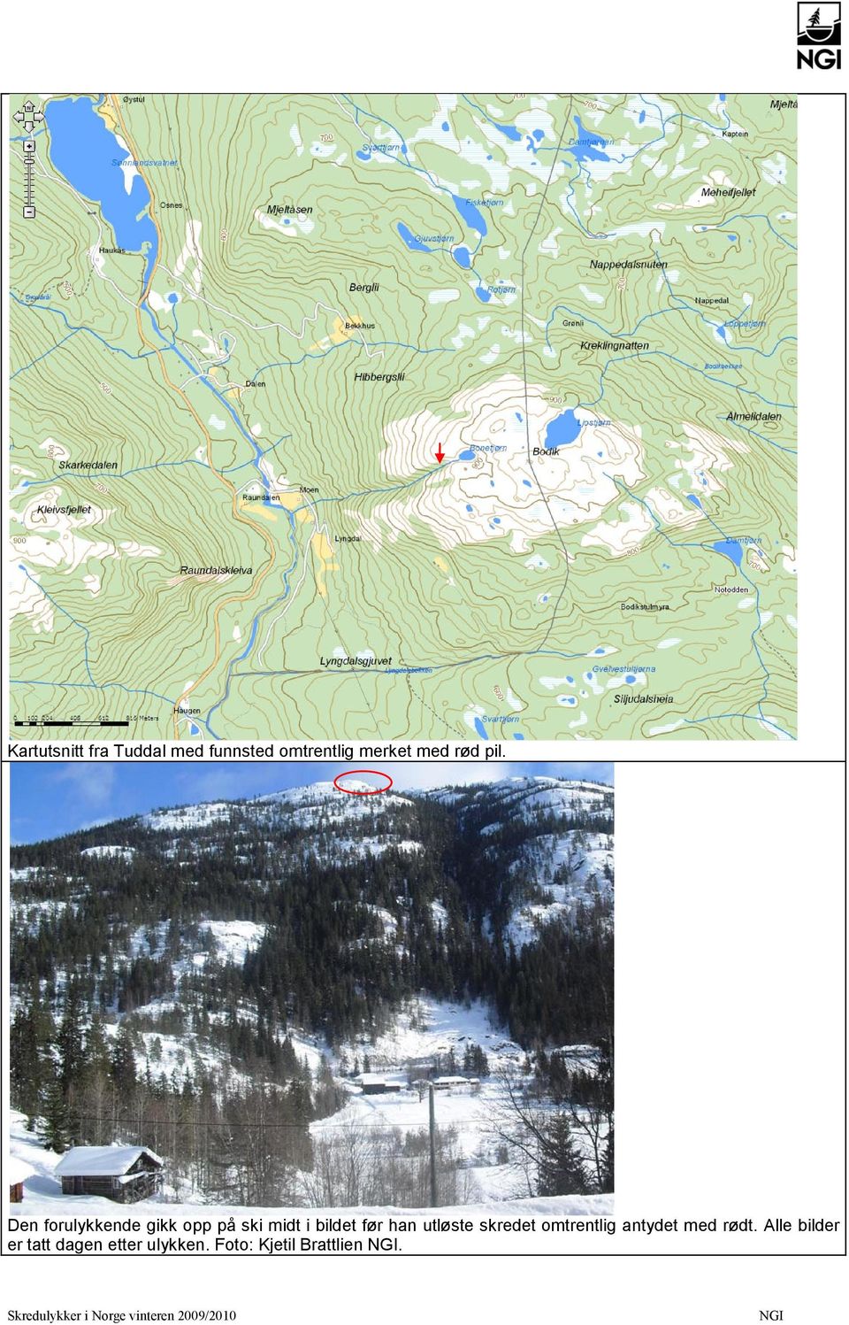 Den forulykkende gikk opp på ski midt i bildet før han