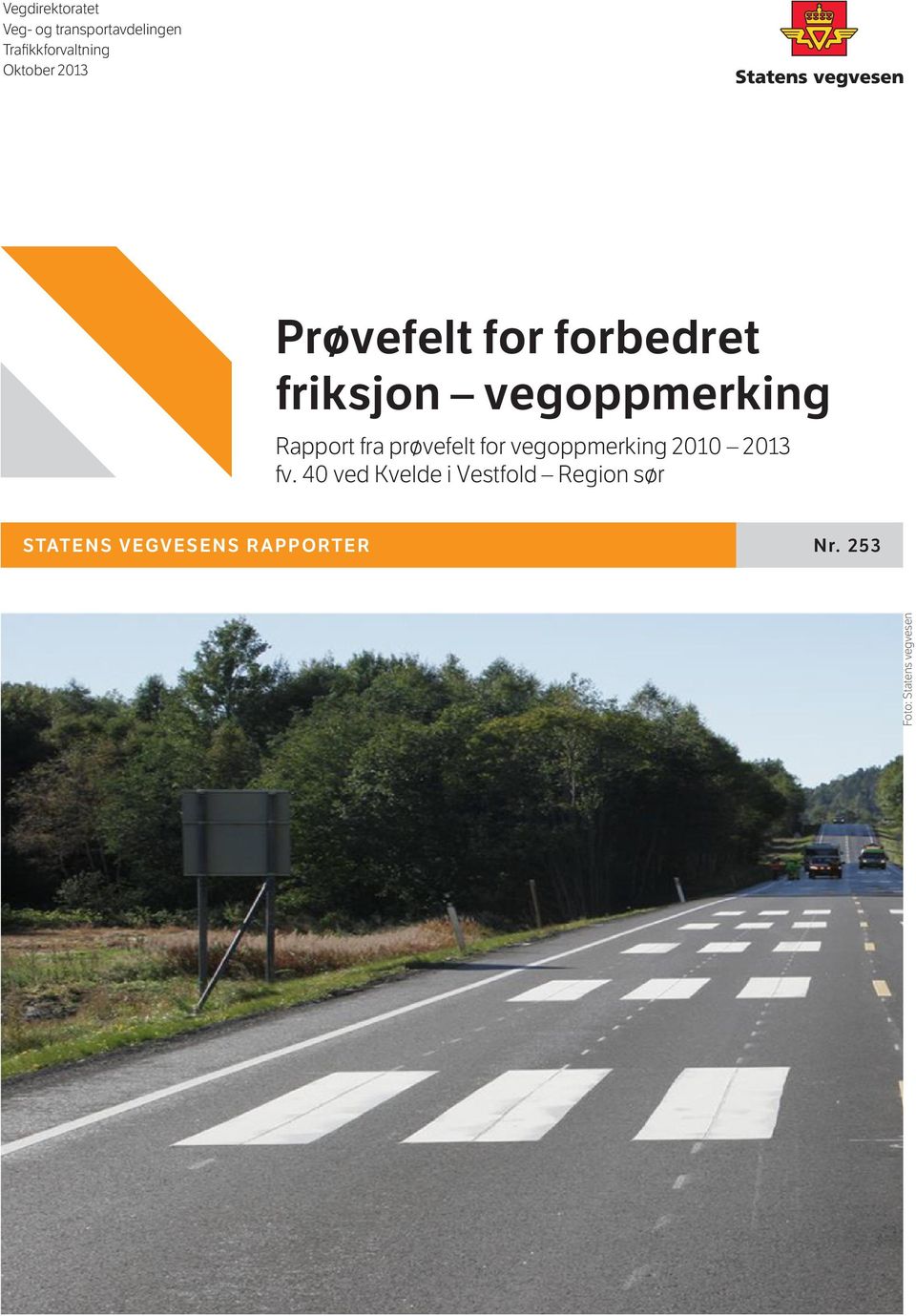 fra prøvefelt for vegoppmerking 2010 2013 fv.