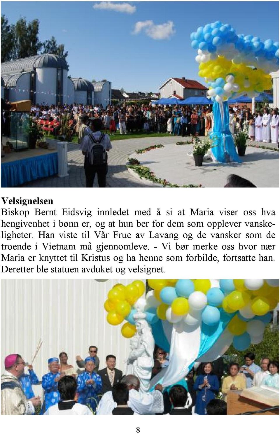 Han viste til Vår Frue av Lavang og de vansker som de troende i Vietnam må gjennomleve.