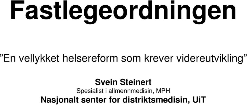 Svein Steinert Spesialist i