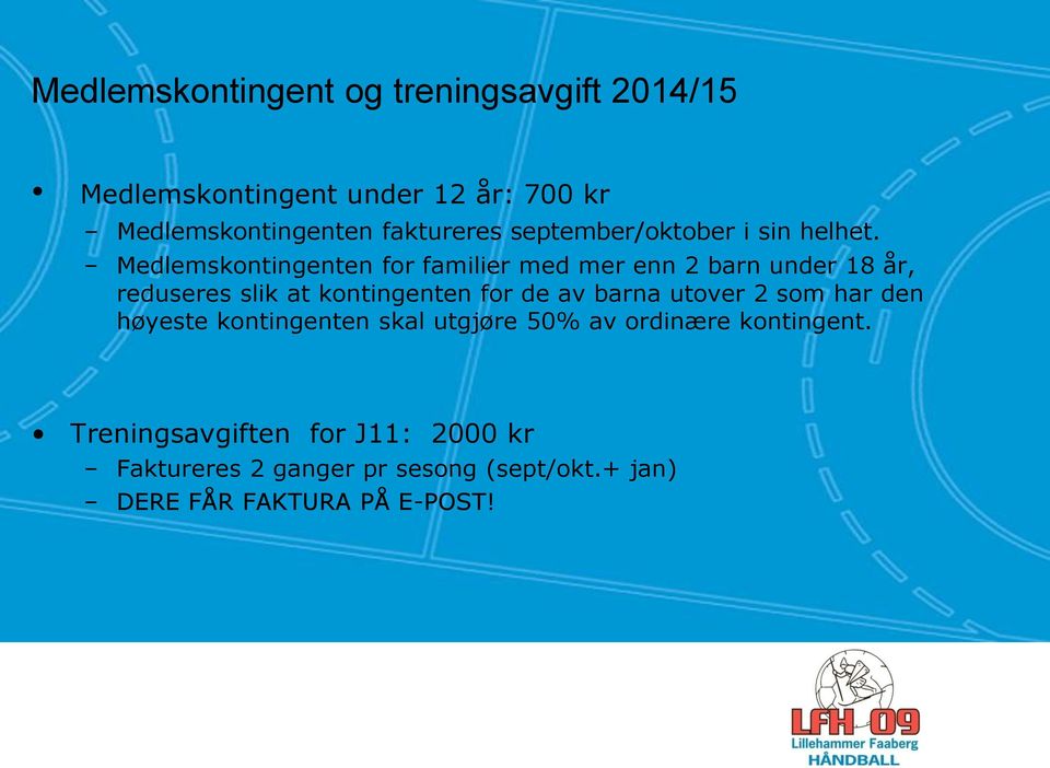 Medlemskontingenten for familier med mer enn 2 barn under 18 år, reduseres slik at kontingenten for de av barna