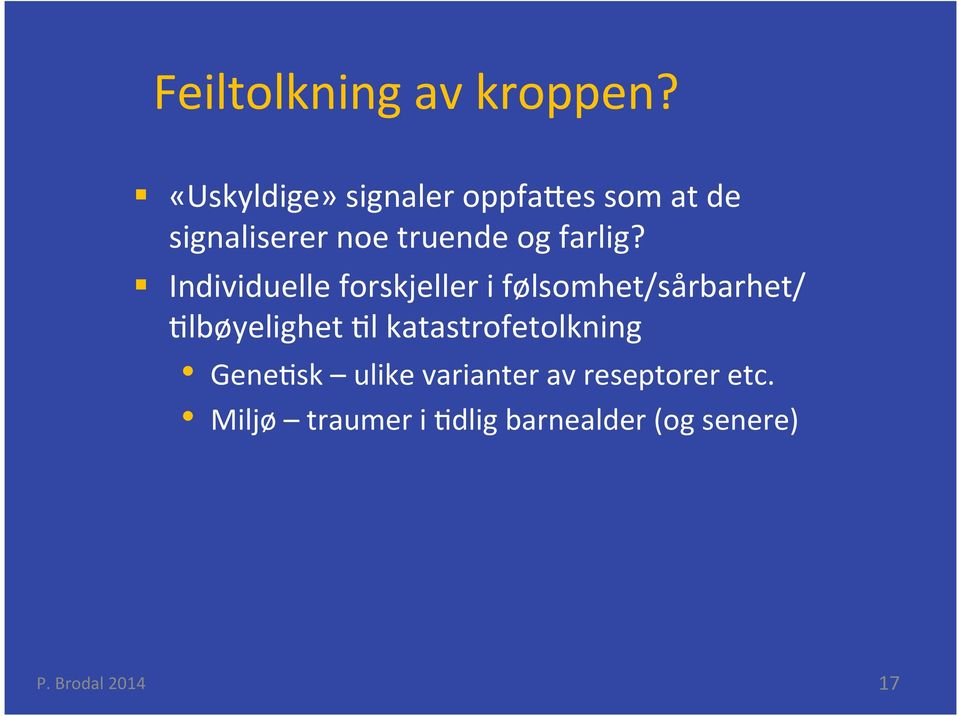 farlig?