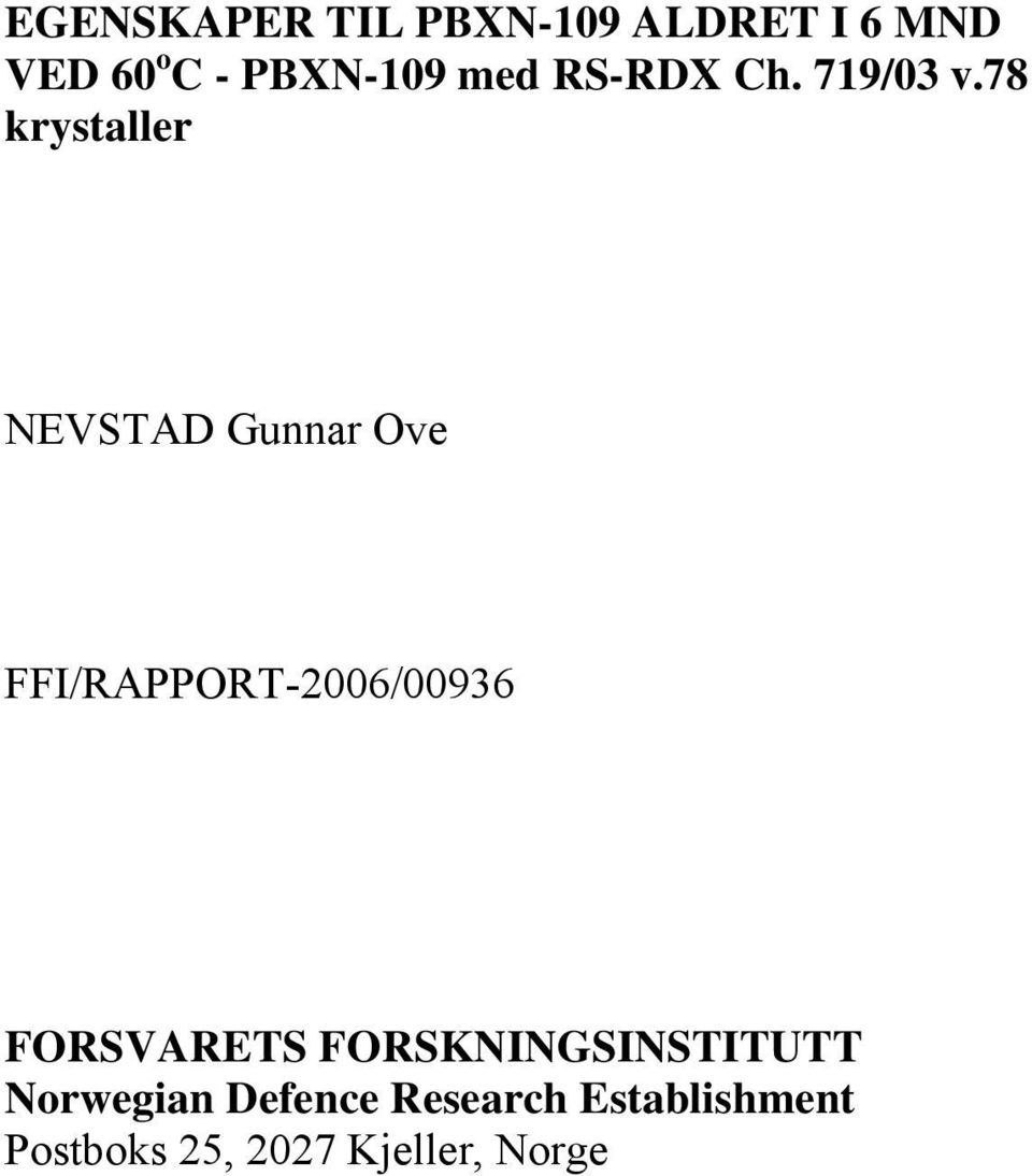 78 krystaller NEVSTAD Gunnar Ove FFI/RAPPORT-2006/00936