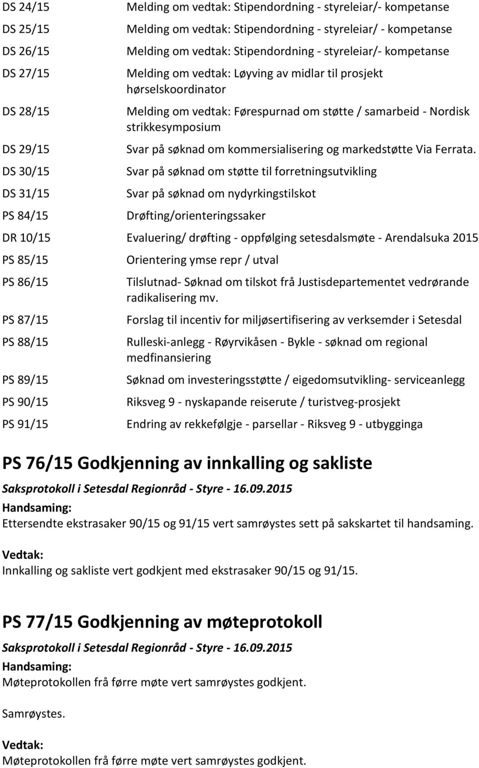 Nordisk strikkesymposium Svar på søknad om kommersialisering og markedstøtte Via Ferrata.