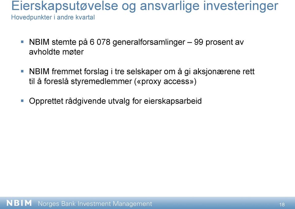 fremmet forslag i tre selskaper om å gi aksjonærene rett til å foreslå