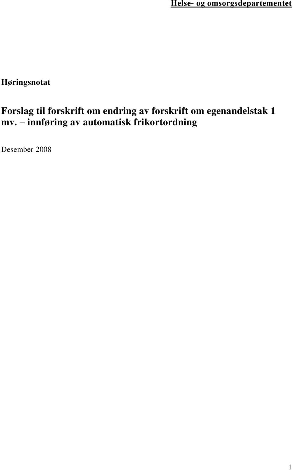 endring av forskrift om egenandelstak 1