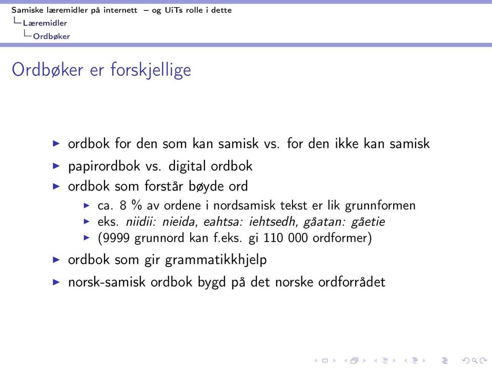 8 % av ordene i nordsamisk tekst er lik grunnformen eks.