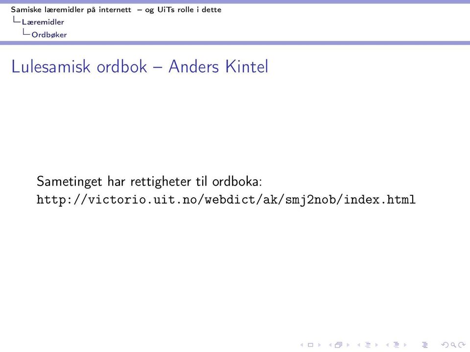 til ordboka: http://victorio.uit.