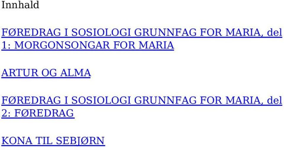 ARTUR OG ALMA FØREDRAG I SOSIOLOGI