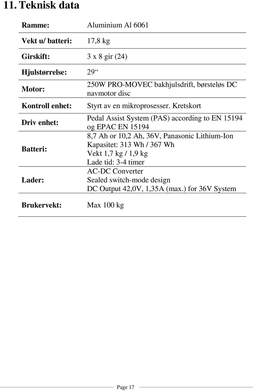 Kretskort Pedal Assist System (PAS) according to EN 15194 og EPAC EN 15194 8,7 Ah or 10,2 Ah, 36V, Panasonic Lithium-Ion Kapasitet: 313