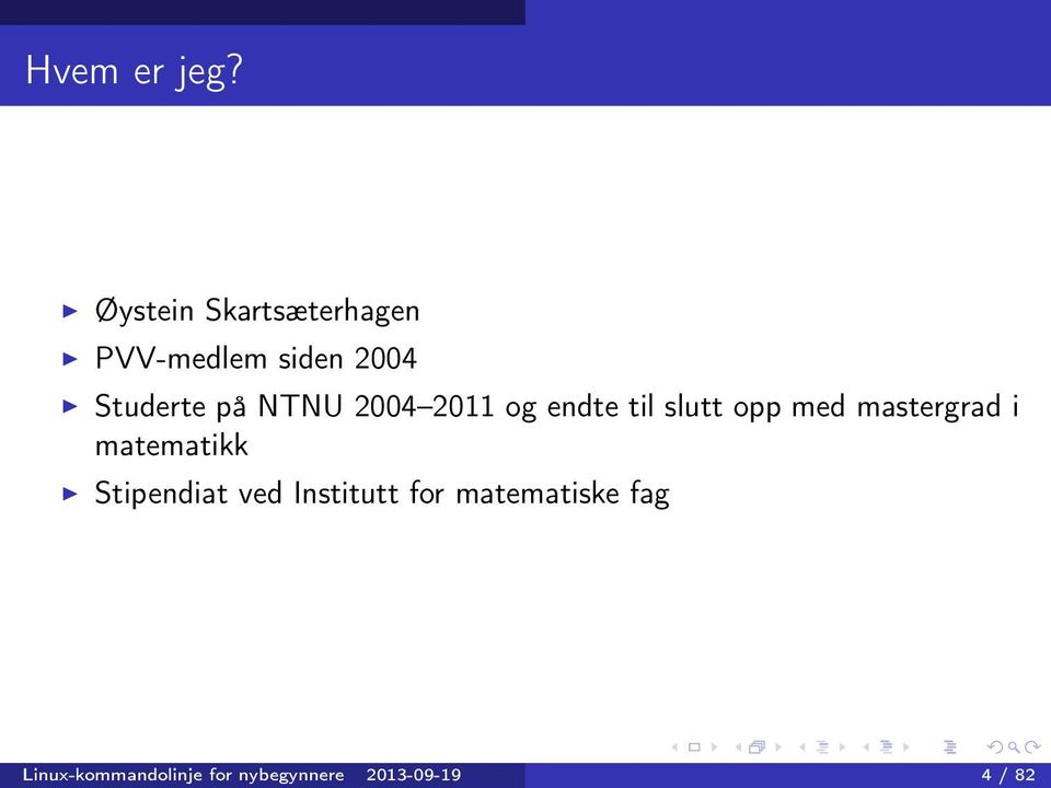 NTNU 2004 2011 og endte til slutt opp med mastergrad i