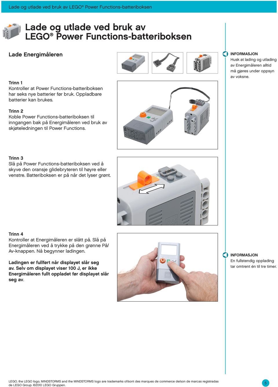 Trinn 2 Koble Power Functions-batteriboksen til inngangen bak på Energimåleren ved bruk av skjøteledningen til Power Functions.