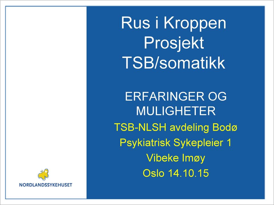 MULIGHETER TSB-NLSH avdeling Bodø