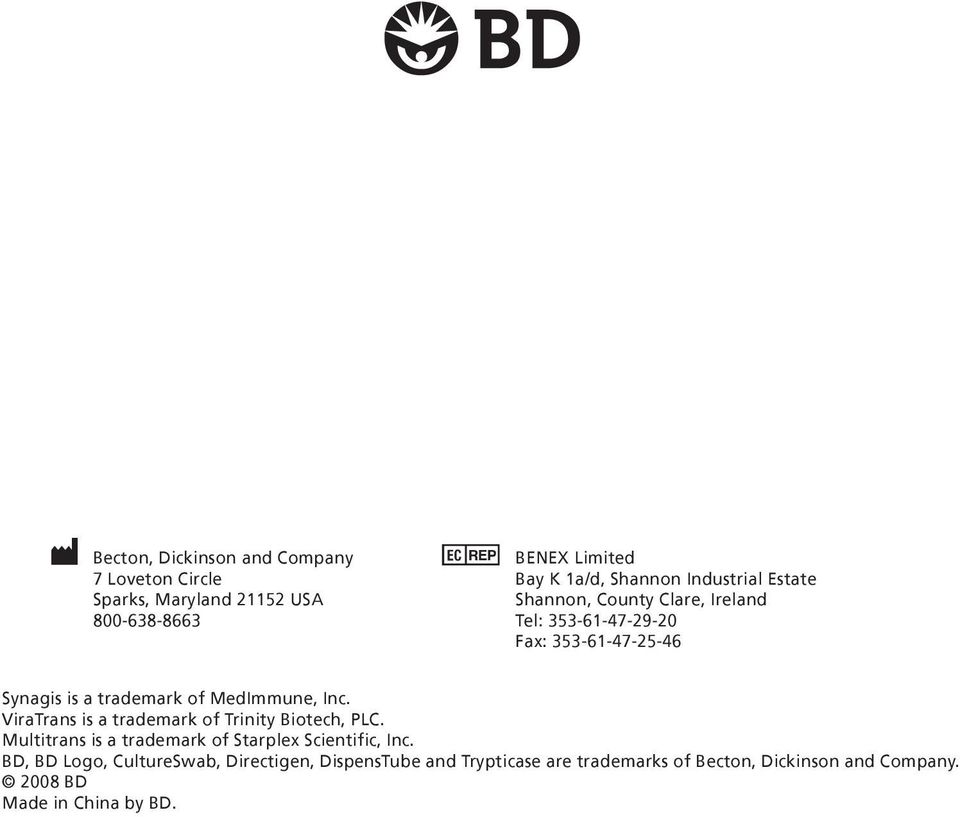 MedImmune, Inc. ViraTrans is a trademark of Trinity iotech, PLC. Multitrans is a trademark of Starplex Scientific, Inc.