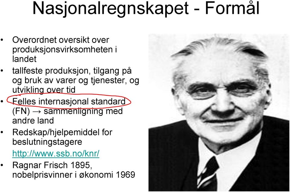 Felles internasjonal standard (FN) sammenligning med andre land Redskap/hjelpemiddel