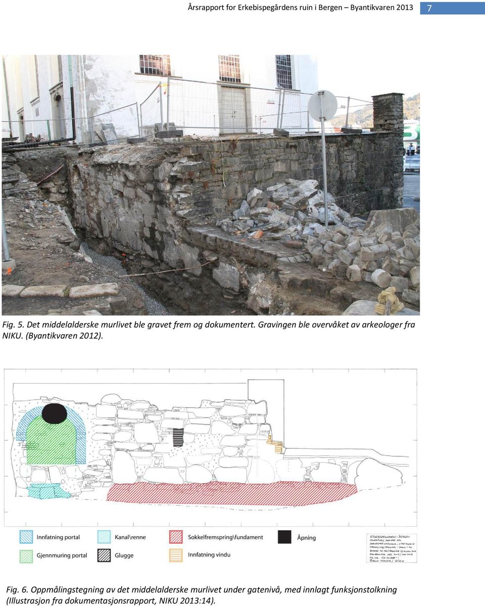 6. Oppmålingstegning av det middelalderske murlivet under gatenivå, med