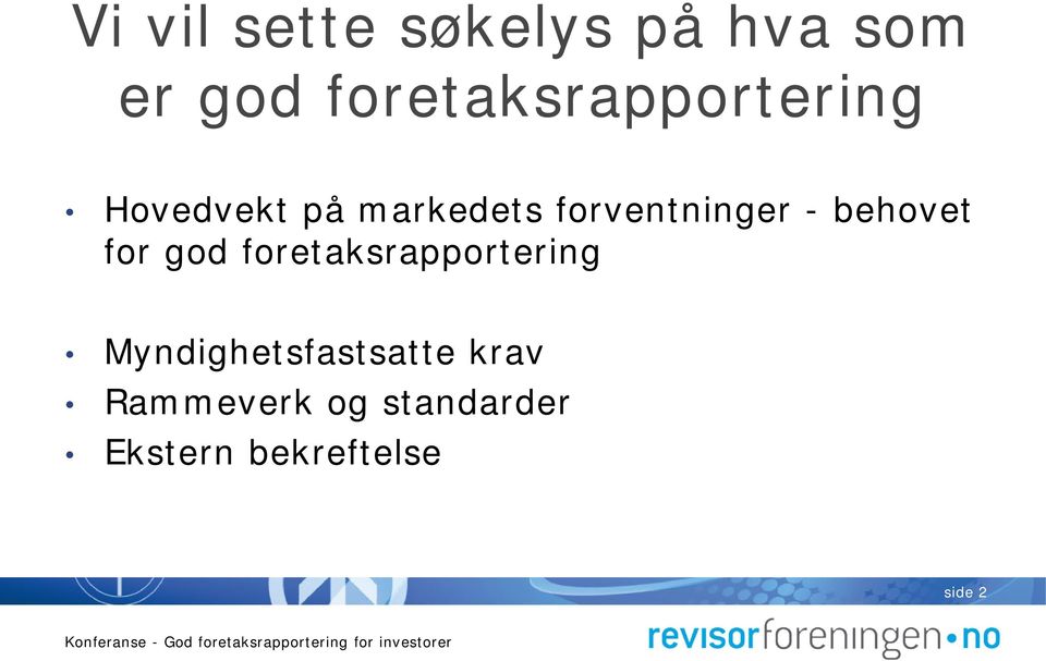 forventninger - behovet for god foretaksrapportering