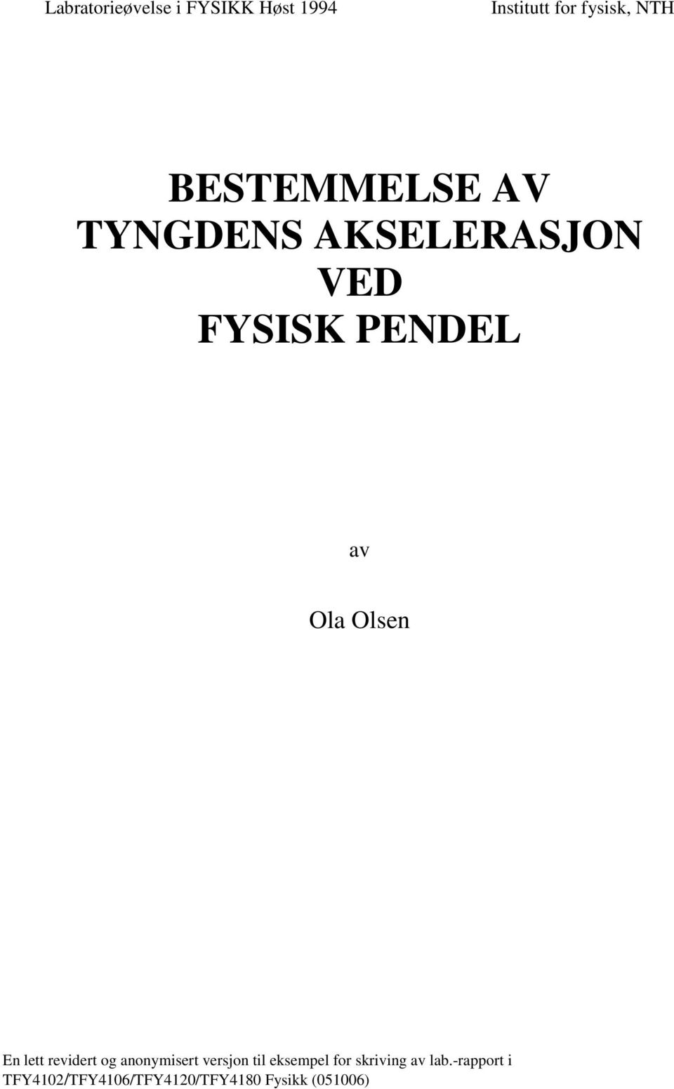 Olsen En lett revidert og anonymisert versjon til eksempel for